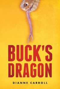 Book Cover for Buck's Dragon by Dianne Carroll