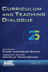 Book Cover for Curriculum and Teaching Dialogue Vol 20 Issue 1 & 2 by C Haeussler Bohan, Michelle TenamZemach