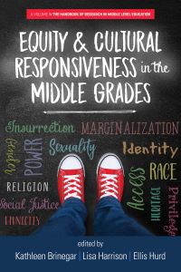 Book Cover for Equity & Cultural Responsiveness in the Middle Grades by Kathleen Brinegar, Lisa Harrison, Ellis Hurd