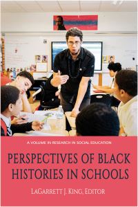 Book Cover for Perspectives of Black Histories in Schools by LaGarrett J King