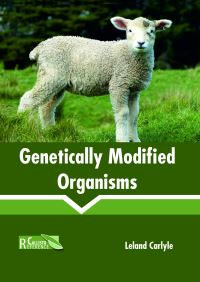 Book Cover for Genetically Modified Organisms by Leland Carlyle
