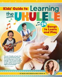 Book Cover for Kids' Guide to Learning the Ukulele by Emily Arrow