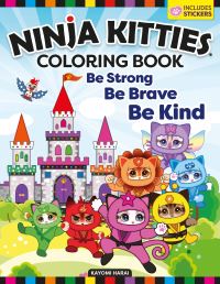 Book Cover for Ninja Kitties Be Strong, Be Brave, Be Kind Coloring Book by Kayomi Harai