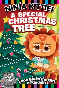 Book Cover for Ninja Kitties A Special Christmas Tree by Kayomi Harai