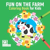 Book Cover for Fun on the Farm Coloring Book for Kids by Clorophyl Editions