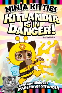 Book Cover for Ninja Kitties Kitlandia Is in Danger! by Kayomi Harai, Rob Hudnut