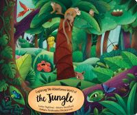Book Cover for Exploring the Adventurous World of the Jungle by Lenka Chytilova