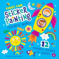 Book Cover for First Fun: Sticker Painting Colorful World by Edward Miller III