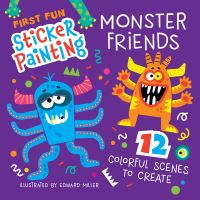 Book Cover for First Fun Sticker Painting: Monster Friends by Edward Miller