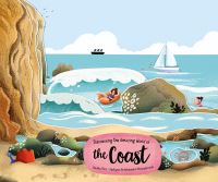 Book Cover for Exploring the Amazing World of the Coast by Radka Piro