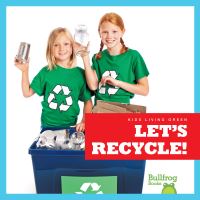 Book Cover for Let's Recycle! by Jenna Lee Gleisner