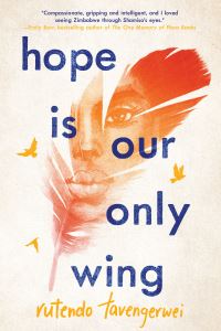 Book Cover for Hope Is Our Only Wing by Rutendo Tavengerwei