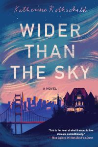 Book Cover for Wider Than the Sky by Katherine Rothschild