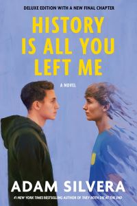 Book Cover for History Is All You Left Me (Deluxe Edition) by Adam Silvera