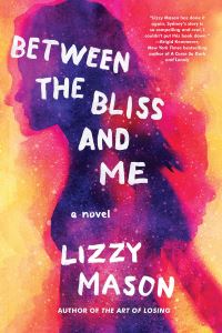 Book Cover for Between the Bliss and Me by Lizzy Mason