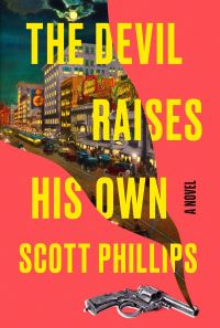Book Cover for The Devil Raises His Own by Scott Phillips
