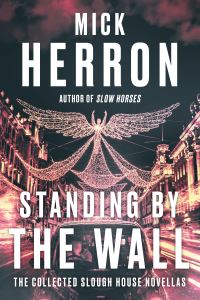Book Cover for Standing by the Wall by Mick Herron, Mick Herron