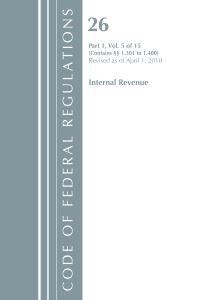 Book Cover for Code of Federal Regulations, Title 26 Internal Revenue 1.301-1.400, Revised as of April 1, 2018 by Office Of The Federal Register US