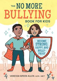 Book Cover for The No More Bullying Book for Kids by Vanessa Green Allen