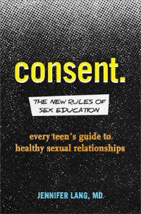 Book Cover for Consent: The New Rules of Sex Education by Jennifer Lang