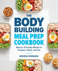 Book Cover for The Bodybuilding Meal Prep Cookbook by Michelle Vodrazka