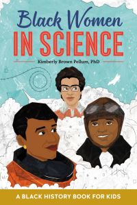 Book Cover for Black Women in Science by Kimberly Brown Pellum
