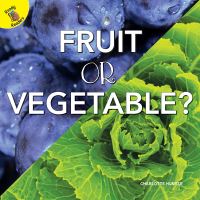Book Cover for Fruit or Vegetable? by Charlotte Hunter