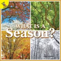 Book Cover for What Is a Season? by Lisa Kahn Schnell