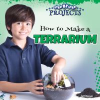 Book Cover for How to Make a Terrarium by Jeff Barger