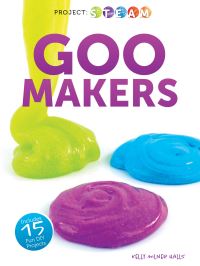 Book Cover for Goo Makers by Kelly Milner Halls