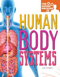 Book Cover for Human Body Systems by Lisa Schnell