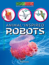 Book Cover for Animal-Inspired Robots by Robin Koontz