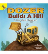 Book Cover for Dozer Builds a Hill by Katy Duffield