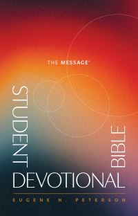 Book Cover for The Message Student Devotional Bible (Softcover) by Eugene H Peterson