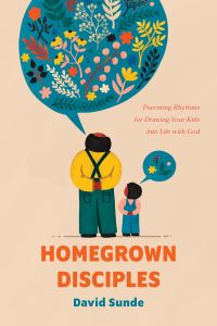 Book Cover for Homegrown Disciples by David Sunde