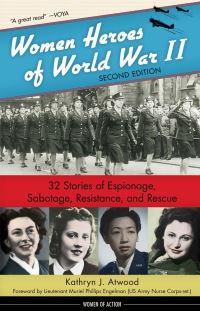 Book Cover for Women Heroes of World War II by Kathryn J Atwood