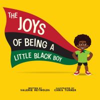 Book Cover for The Joys of Being a Little Black Boy by Valerie Reynolds, Chris Turner