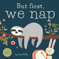 Book Cover for But First, We Nap by David Miles