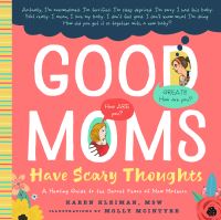 Book Cover for Good Moms Have Scary Thoughts by Karen R Kleiman