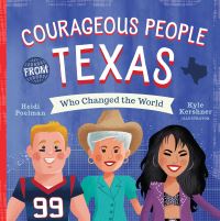 Book Cover for Courageous People from Texas by Heidi Poelman