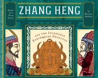 Book Cover for Zhang Heng and the Incredible Earthquake Detector by Randel McGee