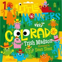 Book Cover for 10 Little Monsters Visit Colorado by Trish Madson