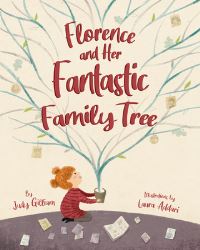 Book Cover for Florence and Her Fantastic Family Tree by Judy Gilliam