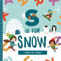 Book Cover for S Is for Snow by Ashley Marie Mireles