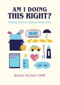 Book Cover for Am I Doing This Right? by Familius, Rebecca Fox Starr