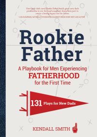 Book Cover for Rookie Father by Kendall Smith