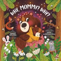 Book Cover for Why, Mommy? Why? by Tamara Girardi