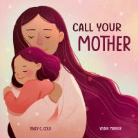 Book Cover for Call Your Mother by Tracy C Gold
