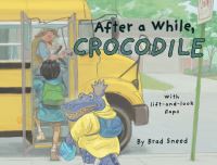 Book Cover for After a While, Crocodile by Brad Sneed