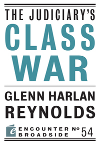 Book Cover for The Judiciary's Class War by Glenn H Reynolds
